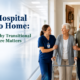 Hospital to Home Why Transitional Care Matters at Scottish Pines Rehab (2)